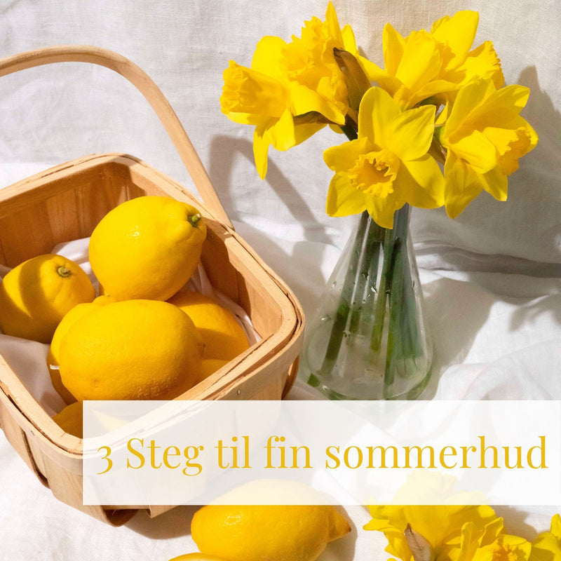 3 steg til fin sommerhud